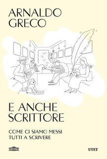 Arnaldo Greco - E anche scrittore (2025)