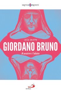 Luca Crippa - Giordano Bruno. Il pensiero e l'infinito (2021)
