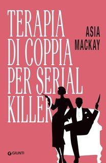 Asia Mackay - Terapia di coppia per serial killer (2025)