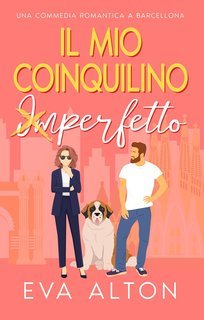 Eva Alton - Storie d'Amore alla Caffetteria Vol. 3. Il Mio Coinquilino Imperfetto (2025)
