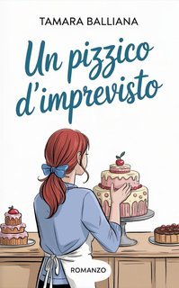 Tamara Balliana - Il Domaine dei Manon Vol. 4. Un pizzico d'imprevisto (2025)