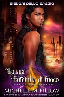 Michelle M. Pillow - Signori dello spazio Vol. 2. La sua fanciulla di fuoco (2025)