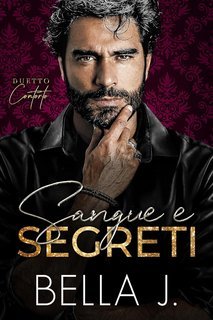 Bella J - Duetto Contorto Vol. 1. Sangue e Segreti (2025)