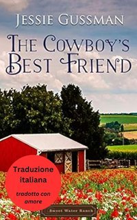 Jessie Gussman - Sweet Water Ranch Vol. 1. Il Migliore Amico del Cowboy (2025)