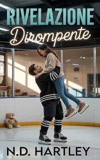 N.D. Hartley - Serenata Dirompente Vol. 1. Rivelazione dirompente (2025)
