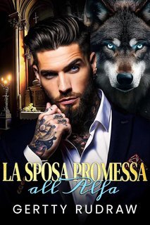 Gertty Rudraw - La Sposa Promessa all'Alfa (2025)