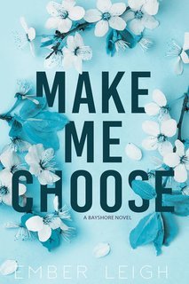 Ember Leigh - I fratelli Daly Vol. 4. Make Me Choose (2025)