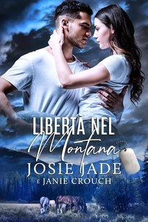 Janie Crouch, Josie Jade - Resting Warrior Ranch Vol. 6. Libertà Nel Montana (2025)