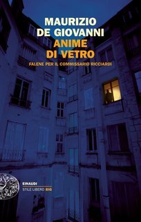 Maurizio De Giovanni - Le indagini del commissario Ricciardi Vol. 9.Anime di vetro (2015)