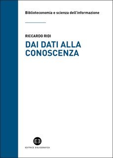 Riccardo Ridi - Dai dati alla conoscenza (2025)