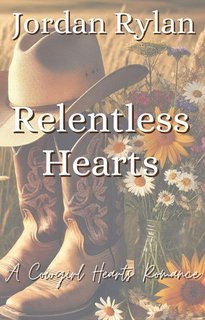 Jordan Rylan - Cowgirl Hearts Vol. 1.Relentless Heart_Cuori inarrestabili (2025)