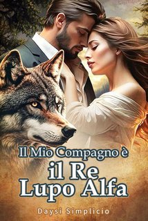 Daysi Simplicio - Il Mio Compagno è il Re Lupo Alfa​ (2025)