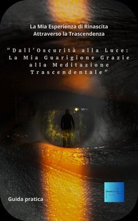 Roberto Serena - La mia esperienza di rinascita attraverso la trascendenza (2025)