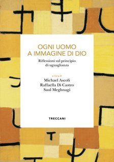 Michael Ascoli, Raffaella Di Castro, Saul Meghnagi - Ogni uomo a immagine di Dio (2025)