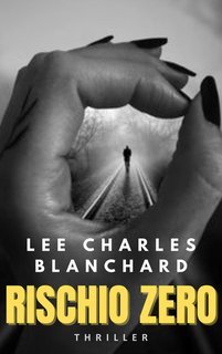 Lee Charles Blanchard - Le pagine del brivido Vol. 2. Rischio zero (2025)