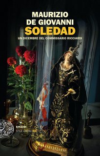 Maurizio De Giovanni - Le indagini del commissario Ricciardi Vol. 16.Soledad (2023)