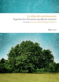 Lorenza Violini, Giorgio Vittadini (a cura di) - La sfida del cambiamento (2012)