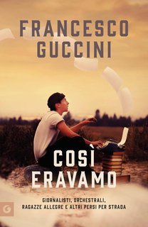 Francesco Guccini - Così eravamo (2024)