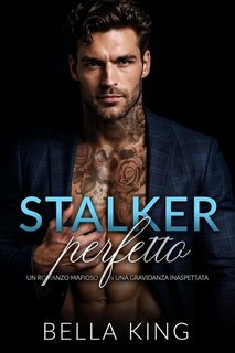 Bella King - Stalker Perfetto (2025)