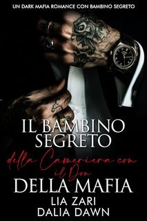 Lia Zari, Dalie Dawn - Il Bambino Segreto della Cameriera con il Don della Mafia (2025)