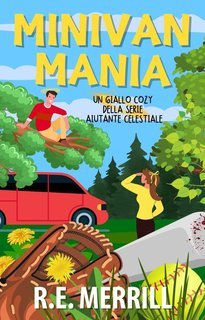R.E. Merrill - Aiutante Celestiale Vol. 3. Minivan Mania (2025)