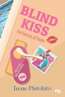 Irene Pistolato - Blind kiss. Un bacio al buio (2025)