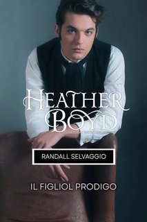 Heather Boyd - Randall Selvaggio Vol. 2. Il Figliol Prodigo (2025)