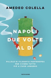 Amedeo Colella - Napoli due volte al dì (2025)
