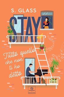 S. Glass - Stay. Tutto quello che non ti ho detto (2025)