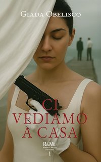 Giada Obelisco - R&MU Vol. 1. Ci vediamo a casa (2025)