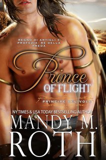 Mandy M. Roth - Regno di Artigli e Profezia. Re della Preda Vol. 6. Principe del Volo (2025)
