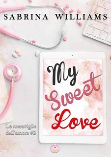 Sabrina Williams - Le meraviglie dell'amore Vol. 2. My Sweet Love (2025)