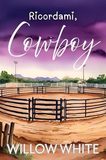 Willow White - Ranch Honeywood Vol. 4. Ricordami, Cowboy (2025)