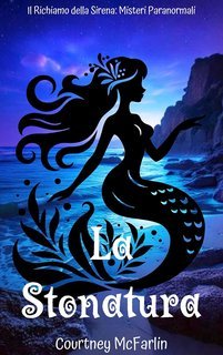 Courtney McFarlin - La Stonatura. Il Richiamo della Sirena (2025)