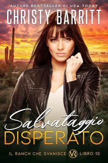 Christy Barritt - Il Ranch che Svanisce Vol. 10. Salvataggio Disperato (2025)