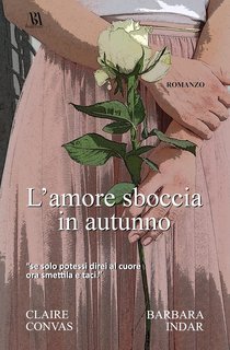 Claire Convas, Barbara Indar - L'amore sboccia in autunno (2025)