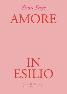 Shon Faye - Amore in esilio (2025)