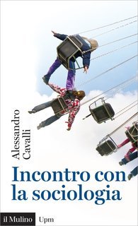 Alessandro Cavalli - Incontro con la sociologia (2016)