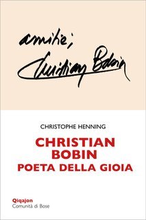 Christophe Henning - Christian Bobin. Poeta della gioia (2025)
