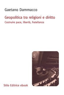 Gaetano Dammacco - Geopolitica tra religioni e diritto (2025)