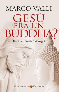 Marco Valli - Gesù era un Buddha? (2025)