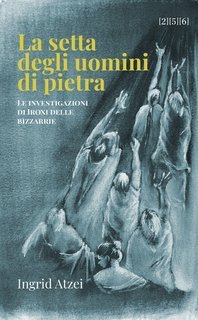 Ingrid Atzei - La setta degli uomini di pietra (2025)
