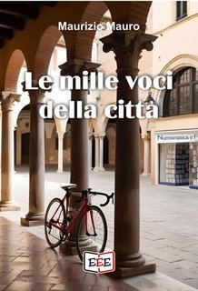 Maurizio Mauro - Le mille voci della città (2025)