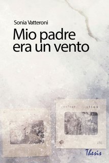 Sonia Vatteroni - Mio padre era un vento (2025)