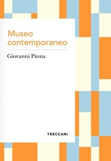 Giovanni Pinna - Museo contemporaneo (2025)