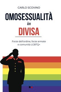 Carlo Scovino - Omosessualità in divisa (2025)