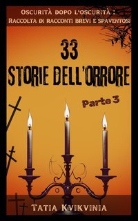 Tatia Kvikvinia - Oscurità dopo l'oscurità Vol. 3.33 Storie dell’orrore (2025)