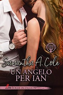 Samantha A. Cole - Trident Security Vol. 2. Un angelo per Ian (2021)