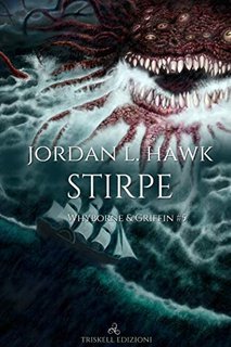 Jordan L. Hawk - Whyborne & Griffin 05. Stirpe (2019)
