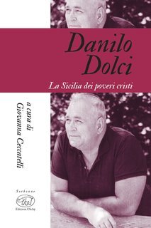 Giovanna Ceccatelli (a cura di) - Danilo Dolci. La Sicilia dei poveri cristi (2022)